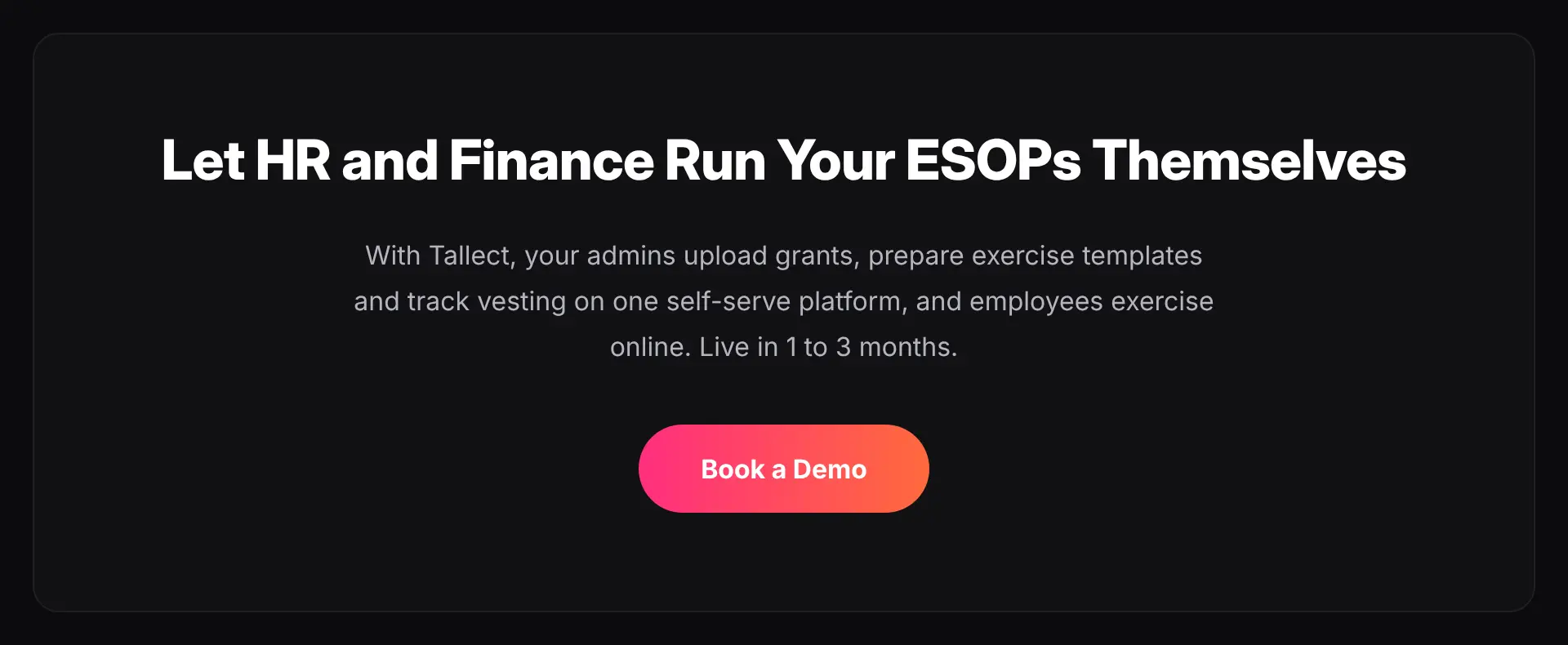 Let HR and finance run your ESOPs themselves with Tallect’s self-serve platform, live in 1 to 3 months