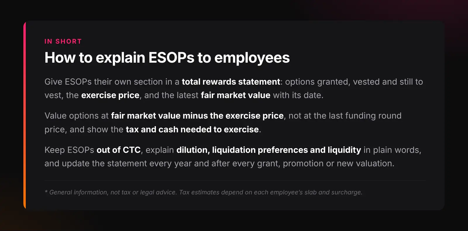 In short: give ESOPs their own section in a total rewards statement, value them at fair market value and show the tax and cash needed to exercise