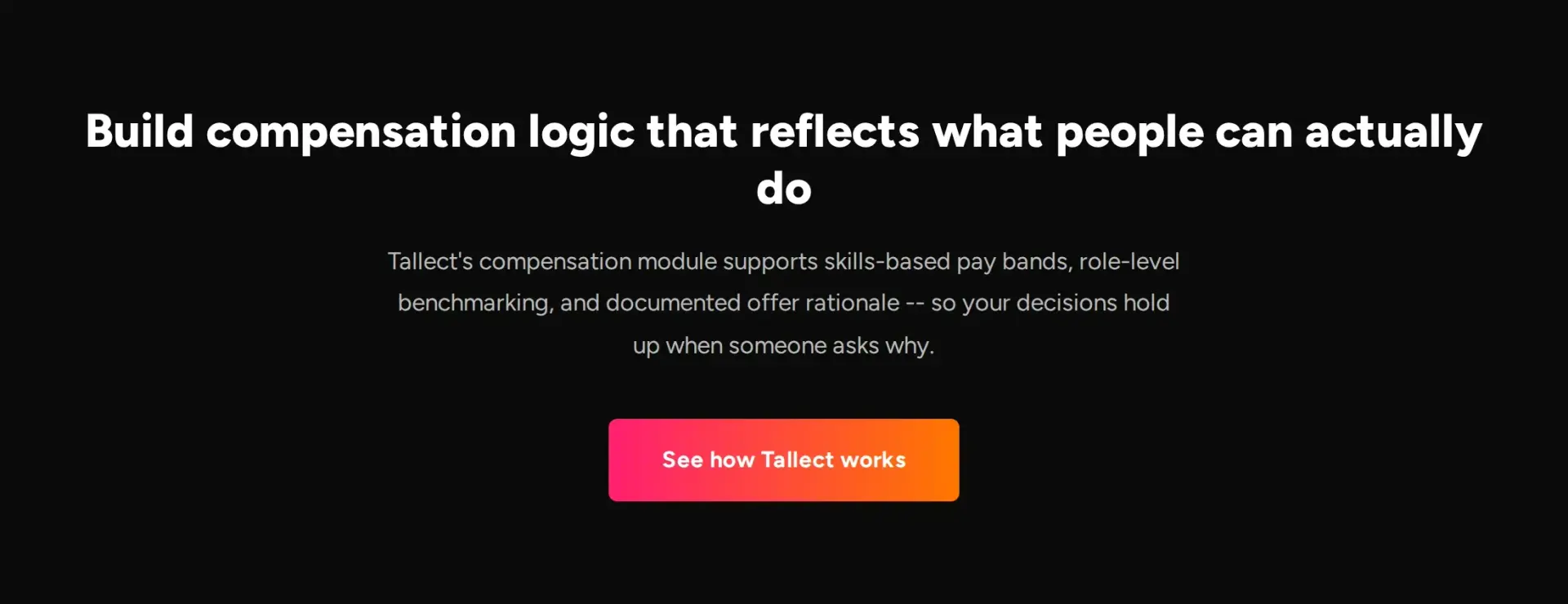 Call to action reading "Build compensation logic that reflects what people can actually do" with a See how Tallect works button